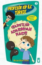 Timaş Çocuk - İşaretler Adasından Kaçış /Profesör Kip İle Türkçe