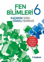 TUDEM - TUDEM 6. SINIF FEN BİLİMLERİ KAZANIM ODAKLI SORU BANKASI